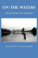 Raymond W. Kucharski | On The Waters | Taschenbuch | Englisch (2011) | Iuniverse