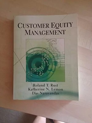 Customer Equity Management, Katherine N. Lemon, Roland T. Rust und Valarie A. Zei