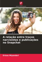 Erissa Miyandari | A RelaçãO Entre TraçOs Narcisistas E PublicaçõEs No Snapchat