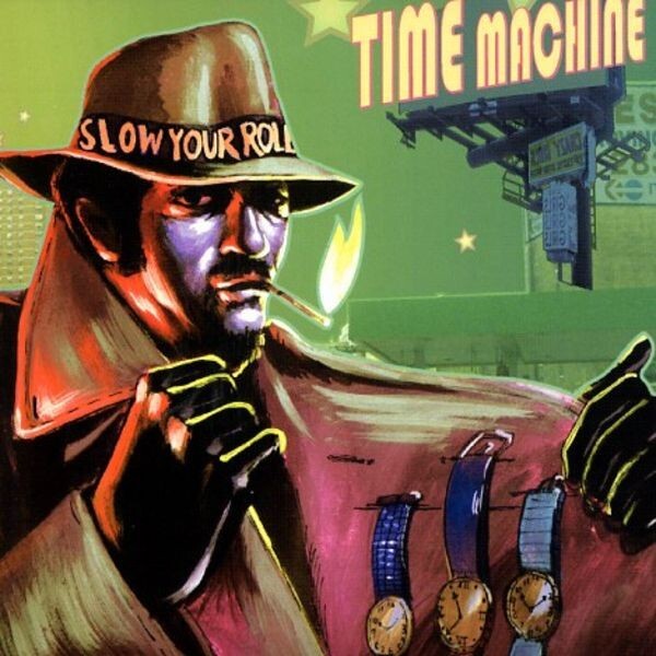 Time Machine / Slow Your Roll 2004 US 2LP Glow in the Dark Records 