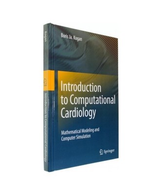 Introduction to Computational Cardiology: Mathematical Modeling and Computer Sim
