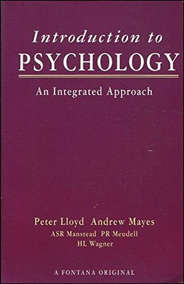 Introduction to Psychology: An Integrated Approach by et al 0006861237