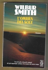WILBUR SMITH - L'ombra del  sole - TEA 1993