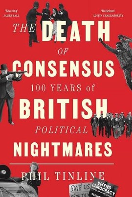 Phil Tinline The Death of Consensus (Gebundene Ausgabe)