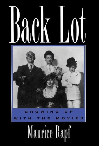 Thumbnail - Maurice Rapf Back Lot (gebundene Ausgabe) Scarecrow Filmmakers Series
