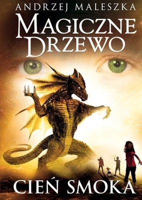 Magiczne Drzewo. Cień smoka (Magiczne Drzewo  Cien smoka)