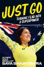 Just Go: Turning fear into a superpower by Saya Sakakibara Paperback Book