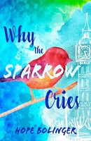 Why The Sparrow Cries Hope Bolinger Taschenbuch Englisch 2024 Mountain Brook Ink