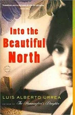 Into the Beautiful North: A Novel - Paperback, by Urrea Luis Alberto - Good
