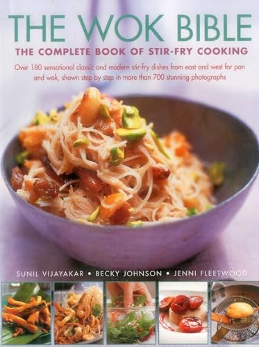 The Wok Bible: The Complete Book of Stir-Fry Cooking by Sunil Vijayakar, ... - Image 8