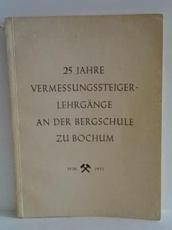 1926-1951. Festschrift aus Anlaß des 25jährigen Bestehens der Vermessungssteiger