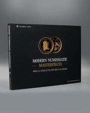 Modern Numismatic Masterpieces: Rare U.S. Coins of the 20th and 21st Century