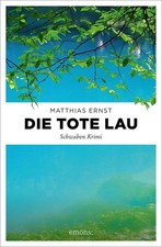 Die tote Lau | Schwaben Krimi | Matthias Ernst | Taschenbuch | broschiert | 2023