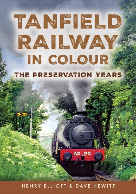Tanfield Railway in Colour by Dave Hewitt (Paperback Book)