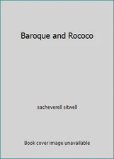 Baroque and Rococo by sacheverell sitwell