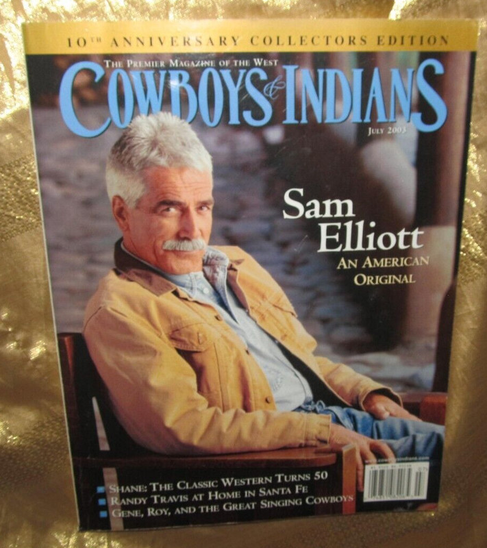 COWBOYS & INDIANS MAGAZINE-JULY 2003-10th ANNIV. ISSUE-COLL. EDITION-SAM ELLIOTT
