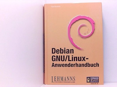 Debian GNU/Linux-Anwenderhandbuch . (Open Source Library) Frank Ronneburg Ronneb