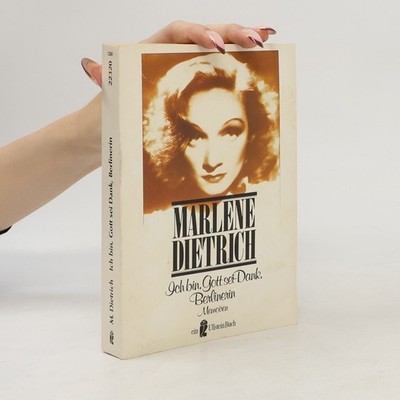 Ich bin, Gott sei Dank, Berlinerin  |  Marlene Dietrich