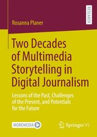 Rosanna Planer | Two Decades Of Multimedia Storytelling In Digital Journalism