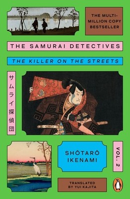 Shotaro Ikenami The Samurai Detectives: Volume 2