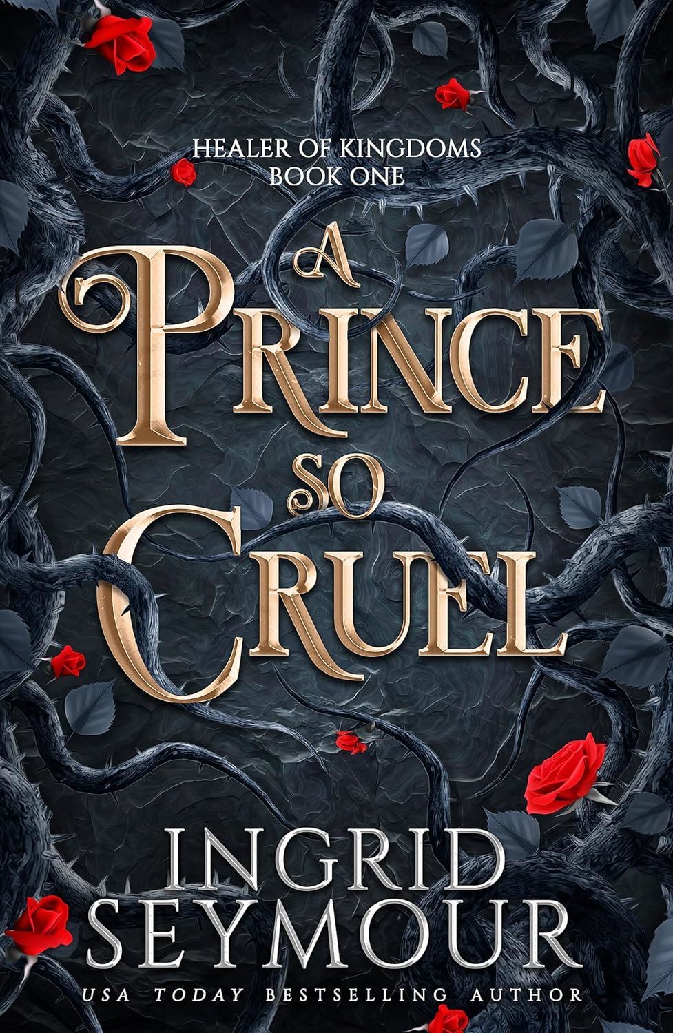 A Prince So Cruel: Book One  (Healer of Kingdoms)
