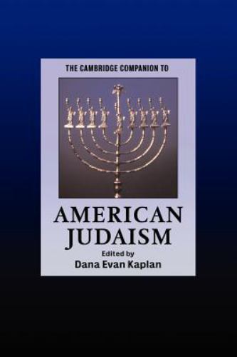 Cambridge Companion to American Judaism Dana Evan Kaplan Paperback 9780521529518