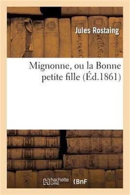 Mignonne, Ou La Bonne Petite Fille (Paperback or Softback)
