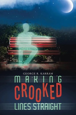 Making Crooked Lines Straight | George R. Karram | Taschenbuch | Englisch | 2024