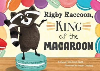 Rigby Raccoon, King of the Macaroon (Taschenbuch)