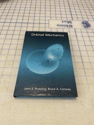 Orbital Mechanics John E. Prussing, Bruce A. Conway 1993 Hardcover Book