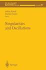 Singularities and Oscillations by Springer-Verlag New York Inc. (Hardback, 1997)
