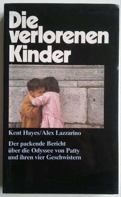 Erfahrung/Tatsachenroman Die verlorenen Kinder von Kent Hayes / Alex Lazzarino 