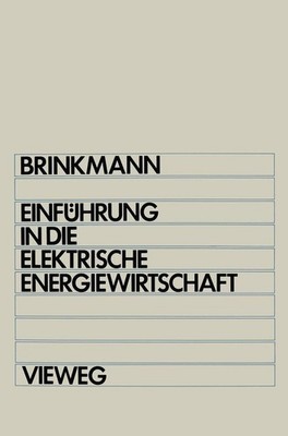 Einführung in die elektrische Energiewirtschaft | Karl Brinkmann | 1980