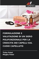 Formulazione E Valutazione Di Un Siero Polifunzionale Per La Crescita Dei Capell