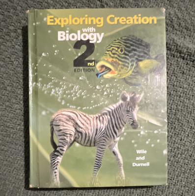 Exploring Creation with Biology 2nd Edition Hardcover Wile & Durnell HS