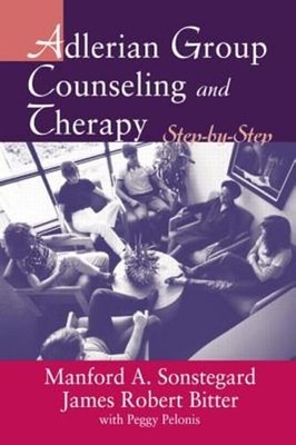 Adlerian Group Counseling and Therapy: Step-by-Step by James Robert Bitter: Used
