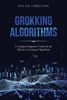 Christian - Grokking Algorithmen Ein kompletter Anfängerleitfaden für das E - J555z