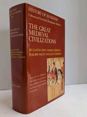 History of Mankind: The Great Medieval Civilizations Volume 3 1st Edition UNESCO