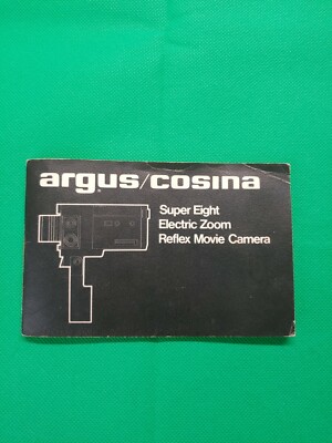 Argus /Cosina Super Eight. Movie Camera  Owners Manual Model 704/706/708