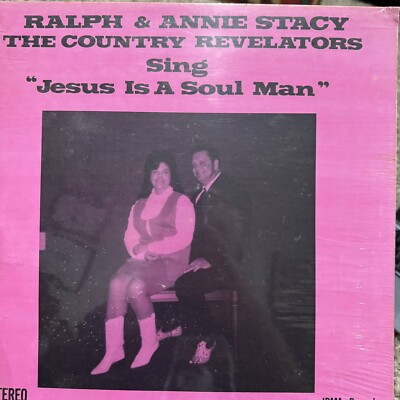 SEALED LP Gospel Country Revelators Sing ''Jesus Is A Soul Man'' Ralph Annie Stacy