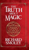 The Truth About Magic | Richard Smoley | Englisch | Buch | Gebunden | 2021