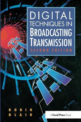 Digital Techniques in Broadcasting Transmission - 2nd Edition