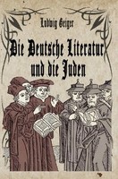 Die Deutsche Literatur Und Die Juden Ludwig Geiger Taschenbuch 316 S. Deutsch