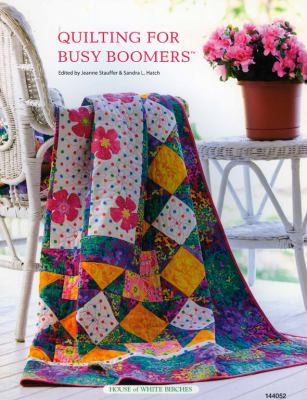 Quilting for Busy Boomers - Paperback By Stauffer, Jeanne - VG