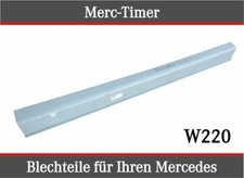 Mercedes W220 S-Klasse 98-05 Schweller Seiten Reparaturblech Links Fahrerseite Mercedes W220 S-Klasse 98-05 Schweller Seiten Reparaturblech Links Fahrerseite