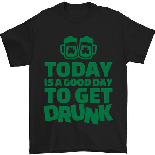 Gut Tag Zu Get Drunk St Patricks Day Herren 100% Baumwolle