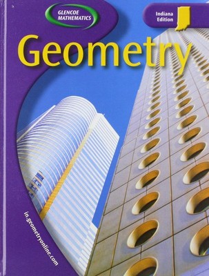 Geometry, Indiana Edition (Glencoe Mathematics)