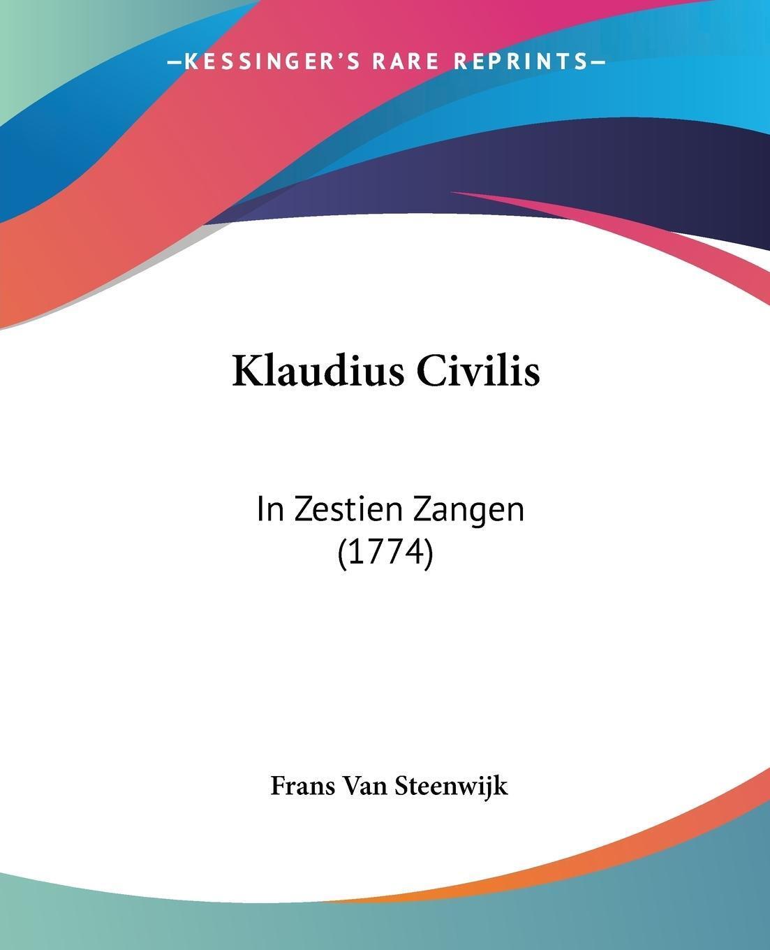 Klaudius Civilis | Frans Van Steenwijk | In Zestien Zangen (1774) |