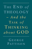 George Pattison | End Of Theology And The Task Of Thinking About God | Buch