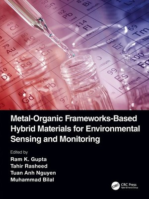 Metal-Organic Frameworks-Based Hybrid Materials for Environmental Sensing and...
